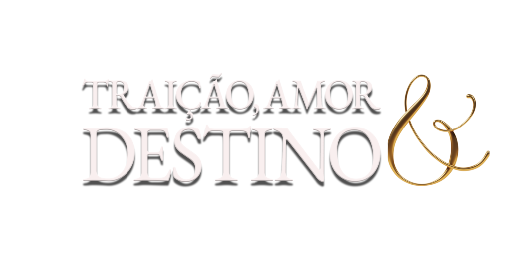 Site Traição Amor Destino – Segredos do Passado - Parte I Titulo Livro 4 - TAD Parte 1